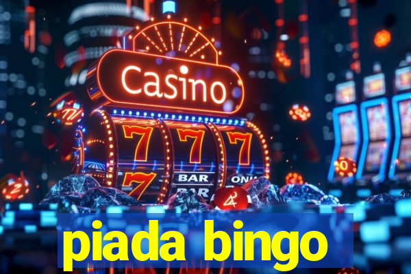 piada bingo